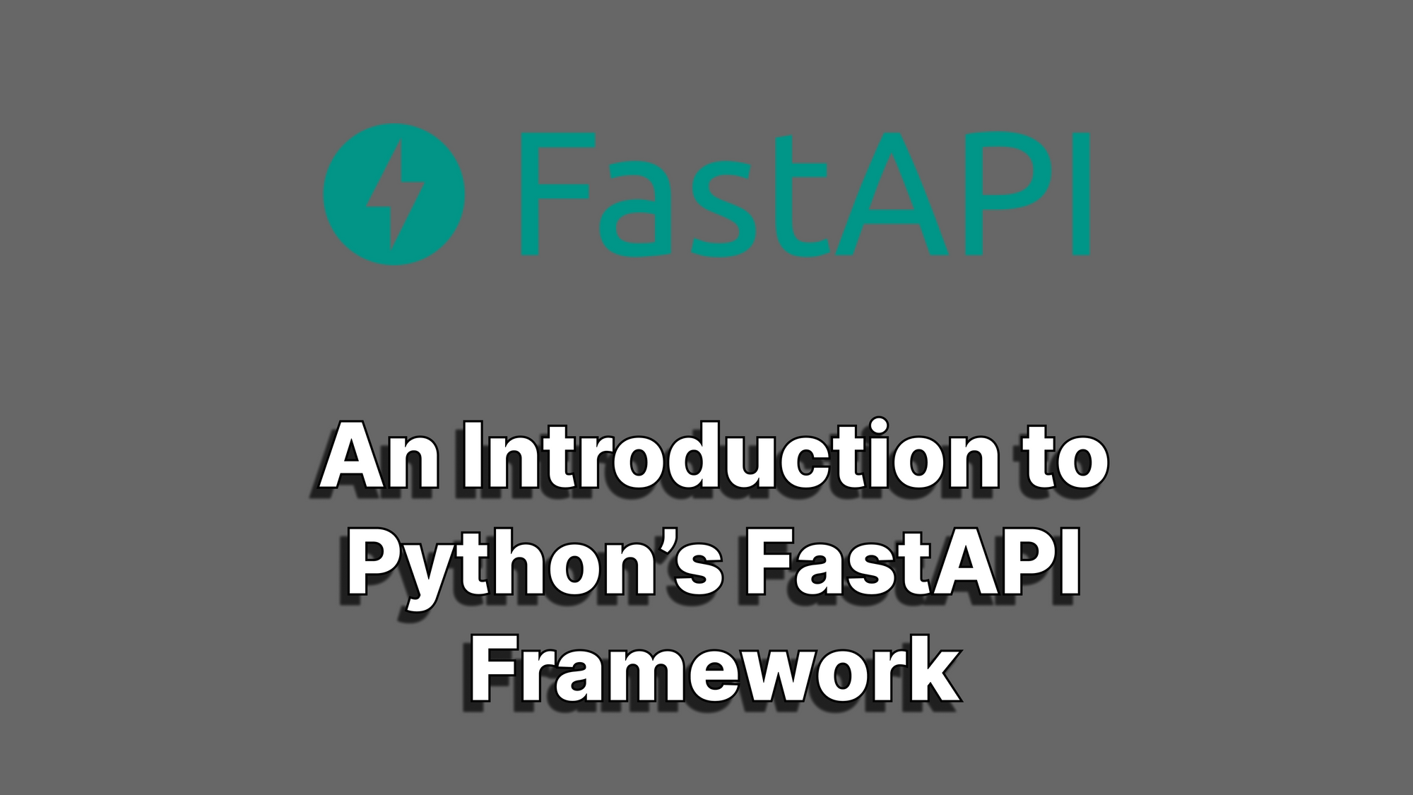 An Introduction to FastAPI