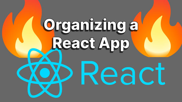 Organizing a React Web Application