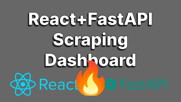 Building a Full-Stack Web Scraping Dashboard with Python and React