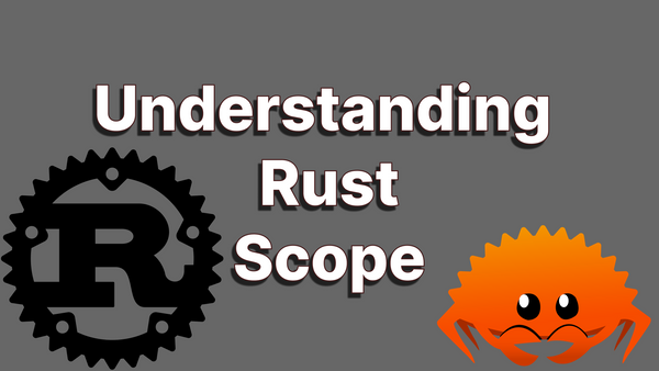 Learning Rust - Lifetimes and Scope