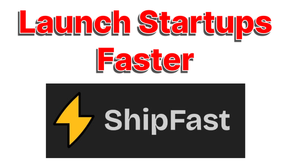 Ship Apps Faster with ShipFast